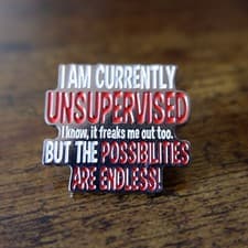 Am Currently Unsupervised Quote Funny Novelty