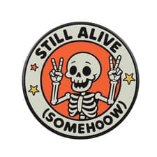 Skeleton Enamel Pin Still Alive, Novelty