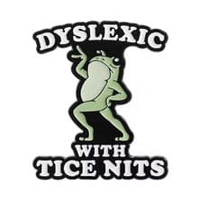 Dyslexic Frog Funny Slogan Novelty Enamel
