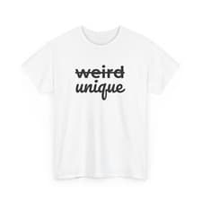 T-shirt Not Weird Unique Meme Joke